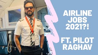 Airline jobs post pandemic 2021 | Pilot Lifestyle | Captain Raghav Pandey