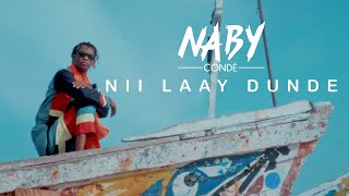 Naby Condé - Nii Laay Dundé (Clip Officiel)