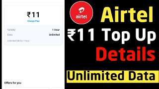 Airtel ₹11 Unlimited Data Top Up All Details 🔥 | Airtel New Top Up Data Plan ₹11 All Details