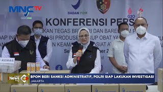 BPOM Sanksi Tiga Perusahaan Produsen Obat Mengandung EG dan DEG #LintasiNewsPagi 01/11