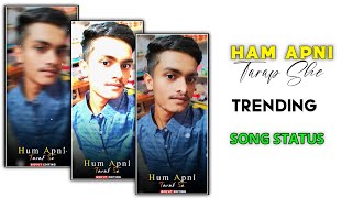 Ham Apni Tarap She Hindi song status video editing alight motion trending