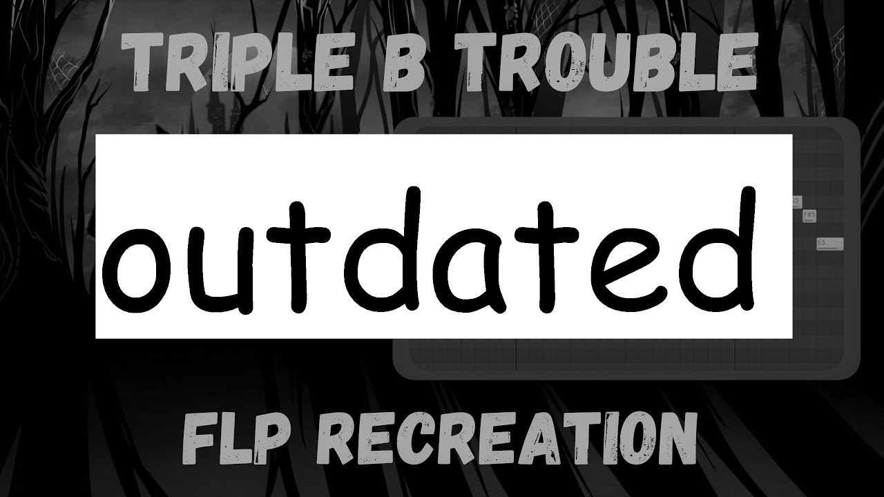 [CHECK DESCRIPTION] (OUTDATED) Triple B Trouble FLP Vocal Recreation ...