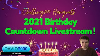 Chilling3000 Hangouts I Episode 32 2021 Birthday Countdown Livestream! (October 13th 2021)