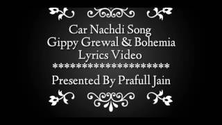 Bohemia & Gippy - Lyrics Video of 'Car Nachdi' Song "Gippy Grewal" Ft. "Bohemia"