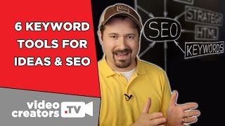 6 Keyword Tools for Better Video Ideas and SEO