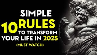 10 Simple Rules To Transform Your Life In 2025 | Marcus Aurelius Stoicism