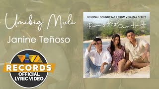 Umibig Muli - Janine Teñoso [Official Lyric Video] | Parang Kayo Pero Hindi OST