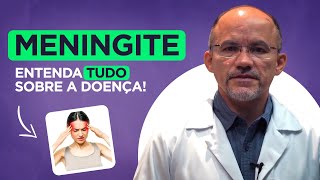 Meningite: Neurocirurgião Explica Tudo Sobre a Doença.