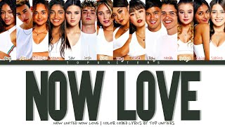 Now United - “Now Love” (Parte. 5) | Color Coded Lyrics