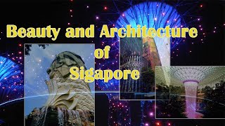 Beauty and Architecture of Singapore - සිංගප්පූරුවේ ලස්සන බලන්න