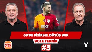 Icardi olmayınca Galatasaray'ın oyunu sallanıyor | Önder Özen, Metin Tekin | VOLE Teknik #3