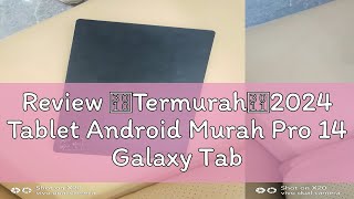 Review 【Termurah】2024 Tablet Android Murah Pro 14 Galaxy Tab 12.1 inch RAM 16GB+512GB ROM 8800mAh D