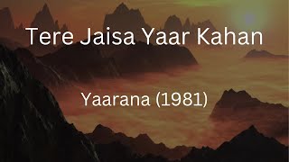 Tere Jaisa Yaar Kahan | Yaarana, Kishore Kumar, Rajesh Roshan, Anjaan, Amitabh Bachchan, Neetu Singh