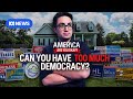 Is too much democracy destroying America? | America are you OK? Part 4