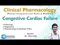 Clinical Pharmacology (Pharma + Patho + Medicine)  - Congestive Cardiac Failure