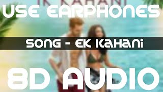 Ik Kahani Song : (8D AUDIO) Gajendra Verma | Vikram Singh | Ft. Halina K | T-Series