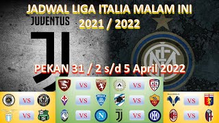 Jadwal Liga Italia Malam Ini │ Juventus vs Inter Milan │ Atalanta vs Napoli │ Pekan 31 │