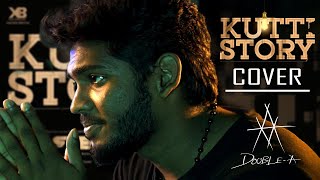 Kutti Story Cover | Double-A Version | Master | Thalapathy Vijay | Cover by Anal Akash
