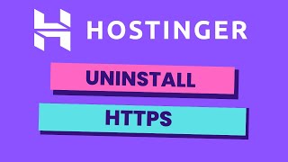 How to Uninstall HTTPS in Hostinger