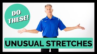 3 Unusual Stretches EVERYONE Should Do- Yes, Including You!