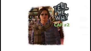 Tell Me Why Cap 2 [CAMPAÑA]