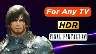 Final Fantasy 16 NEW HDR Calibration for Any TV/Monitor