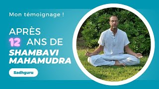 Un voyage de 12 ans avec SADHGURU : Ce que SHAMBHAVI MAHAMUDRA a changé en moi.