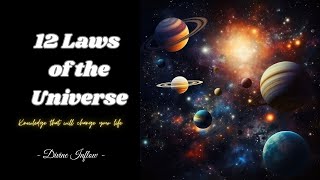 Exploring the 12 Laws of the Universe and Their Application in Daily Life