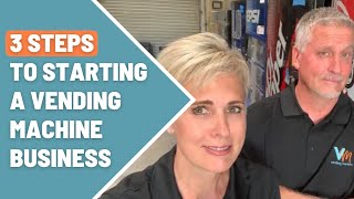 Starting A Vending Business (3 Steps)