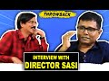 Director Sasi Exclusive Interview | Throwback | Full Video | Film Director | Sollamale | Roja Kootam