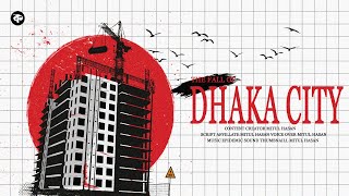 ঢাকা শহরের ভবিশ্যত কি? | DHAKA | The Fall of Dhaka City | কালান্তর