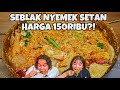 NYIKSA LAMBUNG! SEBLAK NYEMEK 100CABE SETAN HARGA 150K?!