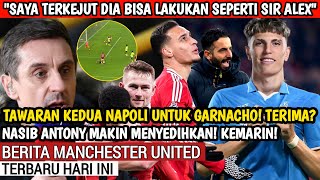 Saya Terkejut❗Amorim bisa lakukan hal Itu🔴Nasib antony makin menyedihkan🔴Tawaran kedua Napoli Garna