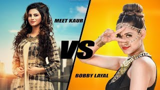Meet Kaur vs Bobby Layal | Punjabi Songs | Who's Your Favorite Singer