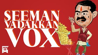 Seeman Vadakkan Vox | Isaipettai