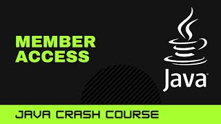 Java Crash Course: Member Access