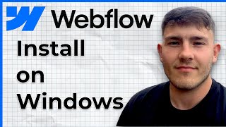 How to Install Webflow on Windows 10 (2025 Guide)