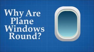 Why are plane windows round?