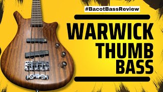 WARWICK THUMB BASS | #BacotBassReview