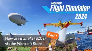 How to install Microsoft Flight Simulator 2024 (MSFS2024) via Microsoft Store (Part 1)