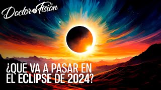 Así Será el Eclipse de 2024 🌒