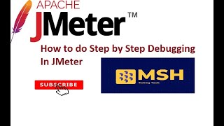 How to do Step by Step debugging in JMeter