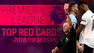 Top Premier League red cards of 2018-2019 season | NBC Sports