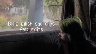 Billie eilish sad clips for edits:) (Hope this helps) #billieeilish #sad #clipsforedit #clips