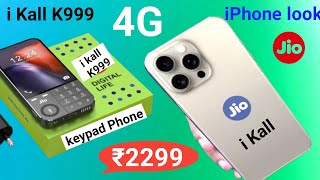 i Phone look Jio insert  i kall K999 4G keypad phone 2024 | new 4G feature phone WhatsApp YouTube