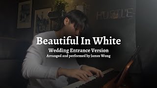 Wedding Entrance X Beautiful In White (WITH CHORDS) | Piano Cover by James Wong
