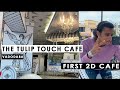 FIRST 2D CAFE IN VADODARA || THE TULIP TOUCH CAFE || HARI SALUNKE