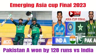 emerging asia cup 2023 final | Pak A vs India A Final Asia cup 2023 | Any news info