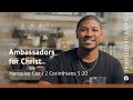 Ambassadors for Christ | 2 Corinthians 5:20 | Our Daily Bread Video Devotional