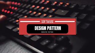 Mediator Pattern شرح